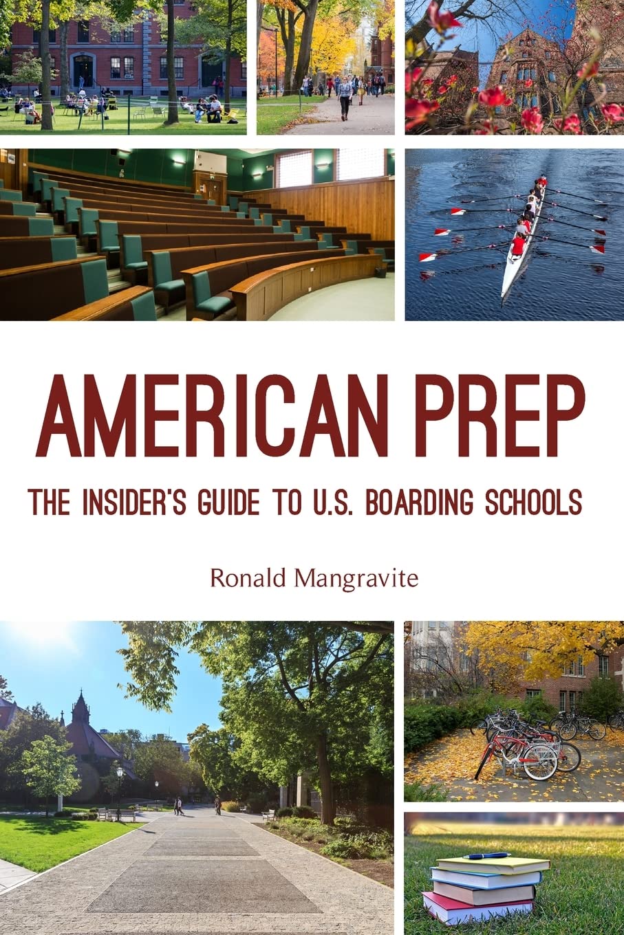 American Prep: The Insider's Guide to U.S. Boarding Schools (Boarding School Guide, American Schools)