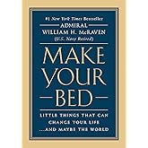 Make Your Bed: Little Things That Can Change Your Life...And Maybe the World