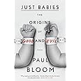 Just Babies: The Origins of Good and Evil