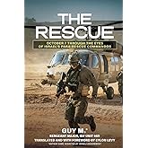 The Rescue: October 7 through the Eyes of Israel's Para-Rescue Commandos