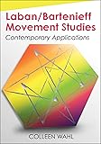 Laban/Bartenieff Movement Studies: Contemporary