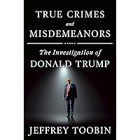True Crimes and Misdemeanors: The Investigation of Donald Trump book cover