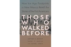 Those Who Walked Before: Fossil Footprints at White Sands