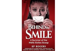 Behind the Smile: A Survivor of the Metis Sixties Scoop
