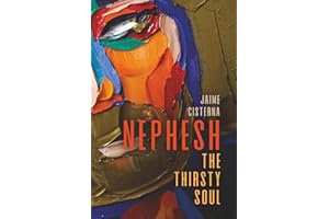 NEPHESH: The Thirsty Soul