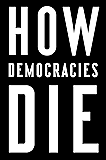 How Democracies Die