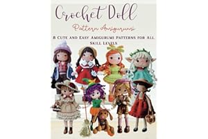 Crochet Doll Pattern Amigurumi: 8 Cute and Easy Amigurumi Patterns for All Skill Levels