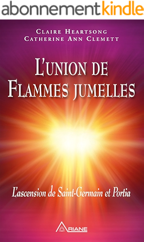 Download L'union de Flammes jumelles: L’ascension de Saint-Germain et Portia PDF