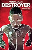 Victor LaValle's Destroyer