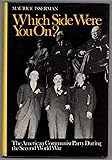 Which Side Were You On?: The American Communist Party During the Second World War