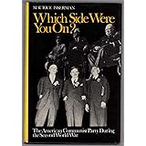 Which Side Were You On?: The American Communist Party During the Second World War