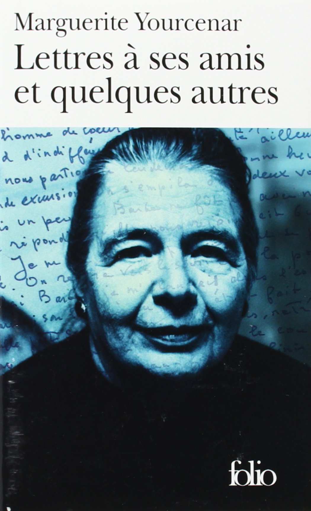 Lettres à ses amis et quelques autres: A40207 (Folio): Amazon.es: Yourcenar, Marguerite, Sarde,Michèle, Brami,Joseph: Libros en idiomas extranjeros