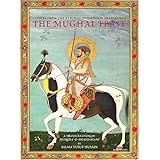 The Mughal Feast: Recipes From The Kitchen Of Emperor Shah Jahan