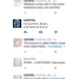 Haters: Harassment, Abuse, and Violence Online