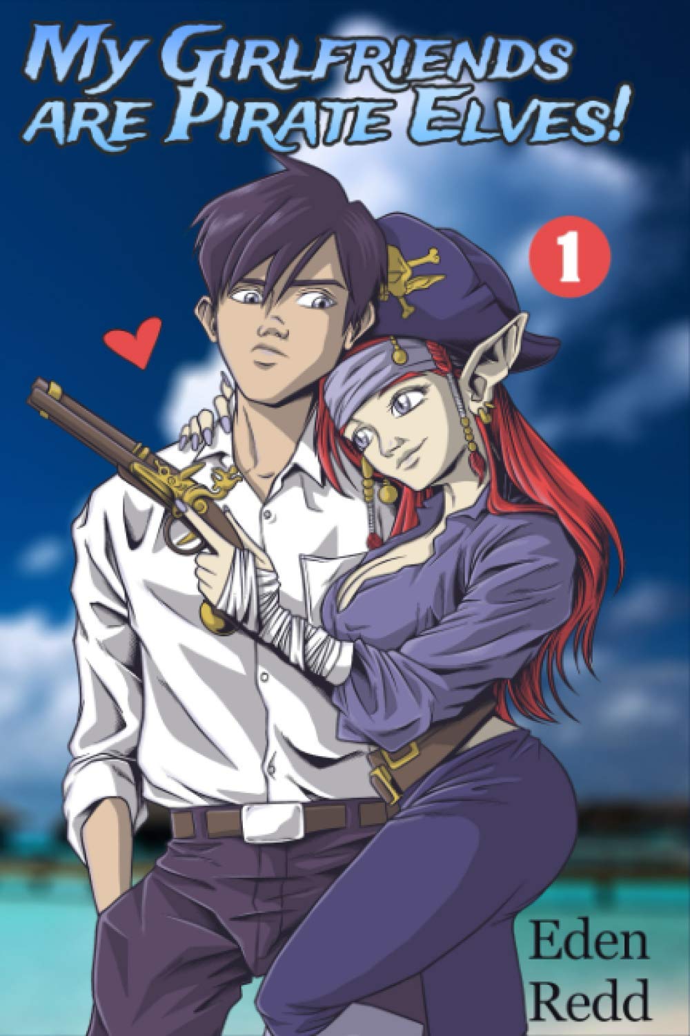 Book cover for My Girlfriends Are Pirate Elves!: Book 1