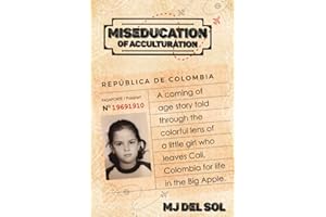 Miseducation of Acculturation: A coming of age story told through the colorful lens of a little girl who leaves Cali. Colombia for life in the Big Apple.