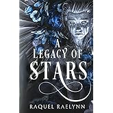 A Legacy of Stars (Fate and Legacy)