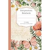 Composition Notebook: Blooms & Butterflies: 110 pages 6" x 9" size lined journal for adults, teens or students.