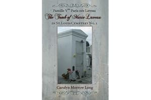 The Tomb of Marie Laveau: In St. Louis Cemetery No. 1