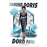 Diamond Doris: The True Story of the World's Most Notorious Jewel Thief―A Daring Memoir of Audacious Heists, Defiance of Soci