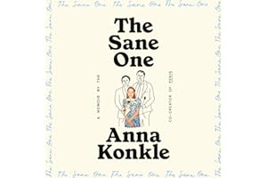 The Sane One: A Memoir by the Co-creator of Pen15