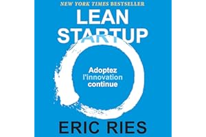 Lean Startup: Adoptez l'innovation continue