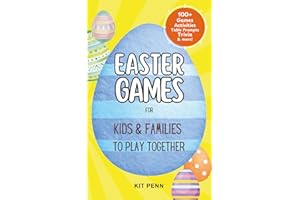 Easter Games for Kids & Families to Play Together: 100+ Fun Games, Activities, Table Prompts, Trivia & more!
