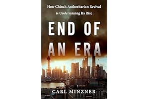 End of an Era: How China's Authoritarian Revival is Undermining Its Rise