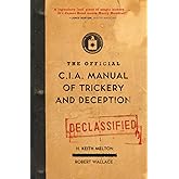 The Official CIA Manual of Trickery and Deception