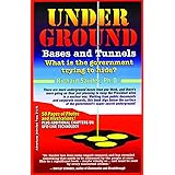 UNDERGROUND BASES & TUNNELS: What is the Government Trying to Hide?