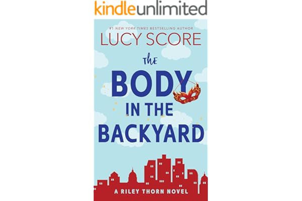 The Body in the Backyard: A Riley Thorn Novel