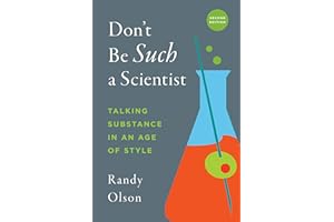 Don't Be Such a Scientist, Second Edition: Talking Substance in an Age of Style