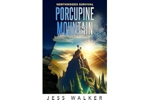 North Woods Survival: Porcupine Mountain (North Woods Survival Series)