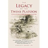 The Legacy of the Twins Platoon: The True-Life Stories of Marines Who Went to War in Vietnam