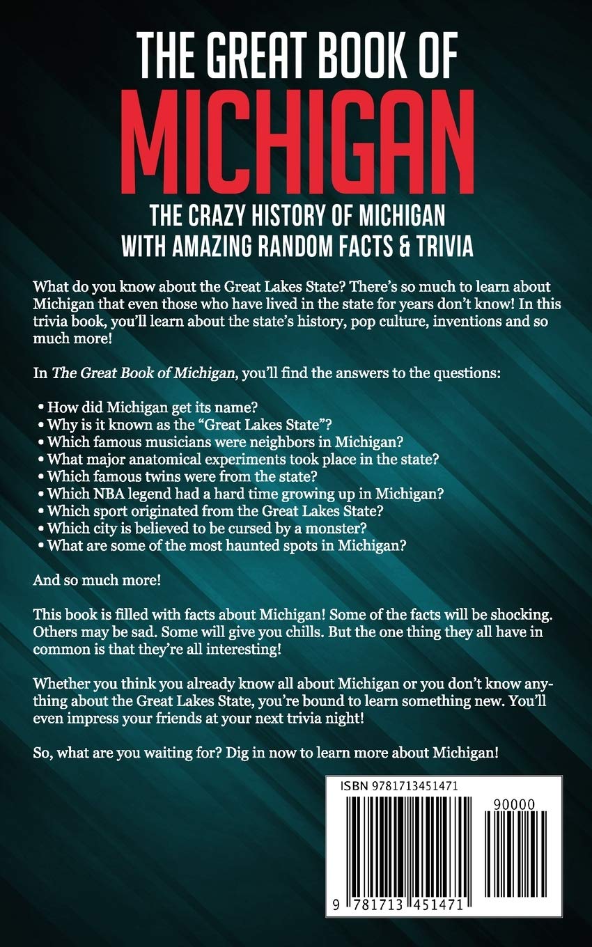 The Great Book Of Michigan The Crazy History Of Michigan With Amazing Random Facts Trivia A Trivia Nerds Guide To The History Of The United States O Neill Bill 9781713451471 Amazon Com Books