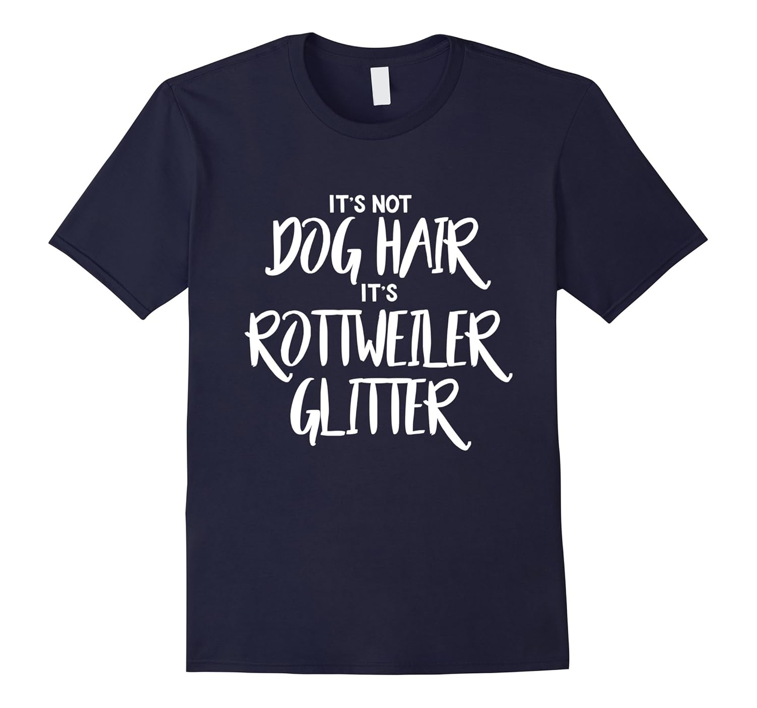 It's Not Dog Hair It's Rottweiler Glitter Shirt-ANZ