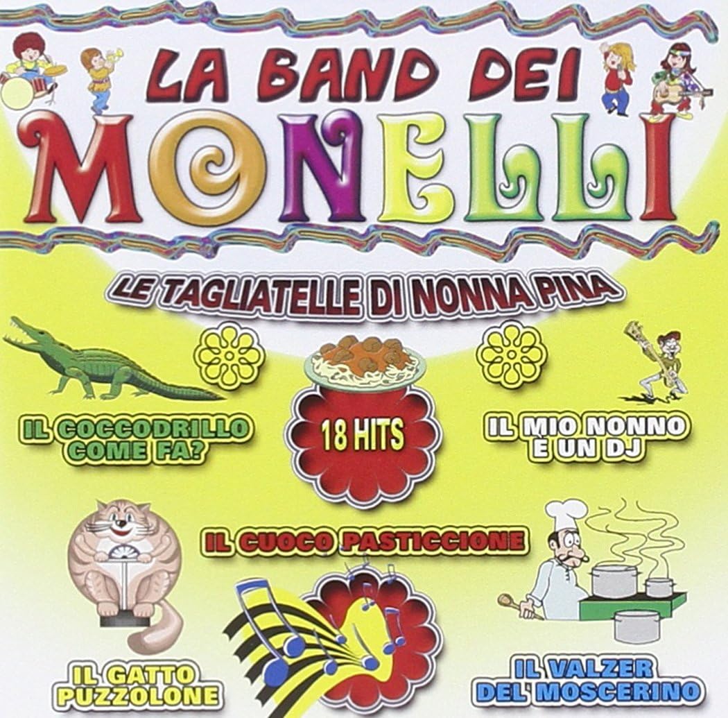 Le Tagliatelle Di Nonna Pina by Monelli Amazon.co.uk Music