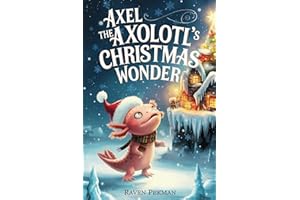Axel the Axolotl’s Christmas Wonder