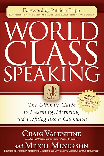 Download World Class Speaking: The Ultimate Guide to Presenting, Marketing and Profiting Like a Champion (English Edition) PDF