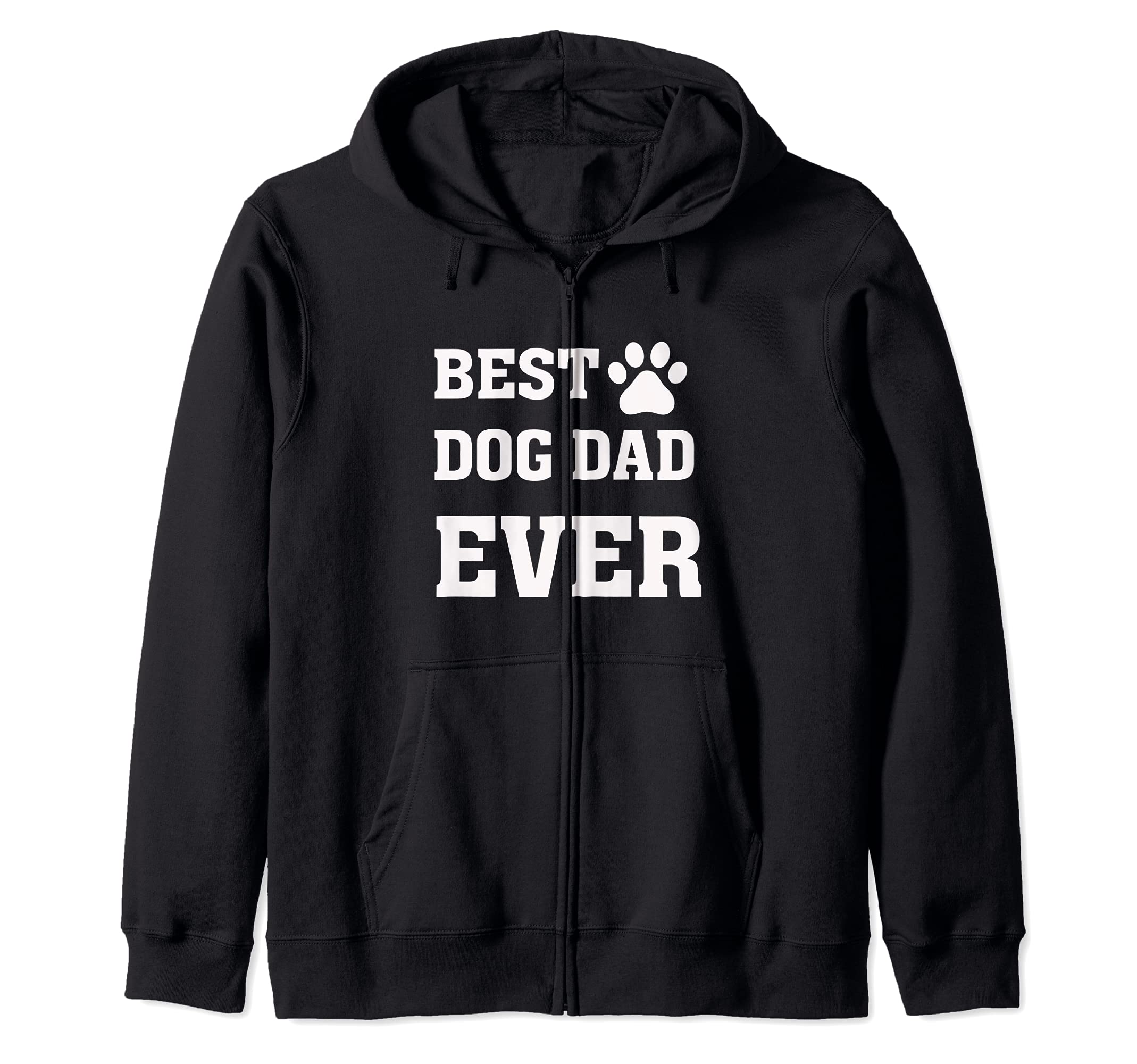 Best Dog Dad Ever - Pet Lover Parent Zip Hoodie
