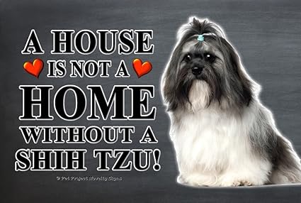 Amazon Com Shih Tzu Long Hair A House Is Not A Home Full Body