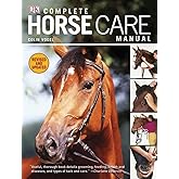 Complete Horse Care Manual (DK Practical Pet Guides)
