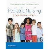 Pediatric Nursing: A Case-Based Approach