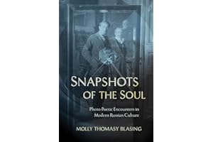 Snapshots of the Soul: Photo-Poetic Encounters in Modern Russian Culture