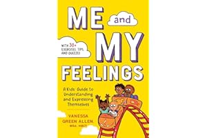 Me and My Feelings: A Kids' Guide to Understanding and Expressing Themselves