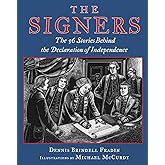 The Signers: The 56 Stories Behind the Declaration of Independence