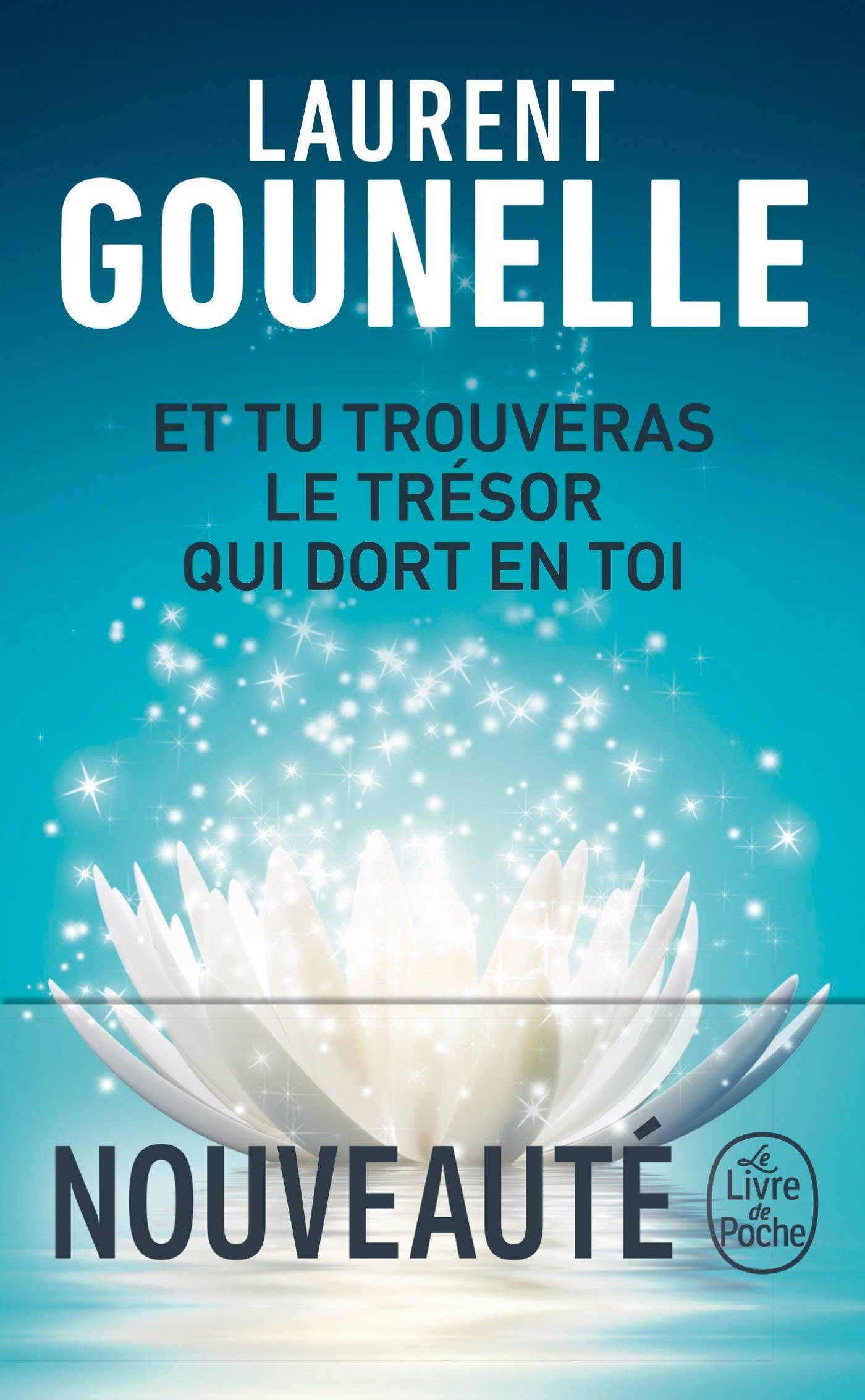 Amazon.fr - Et tu trouveras le trésor qui dort en toi - Gounelle, Laurent - Livres