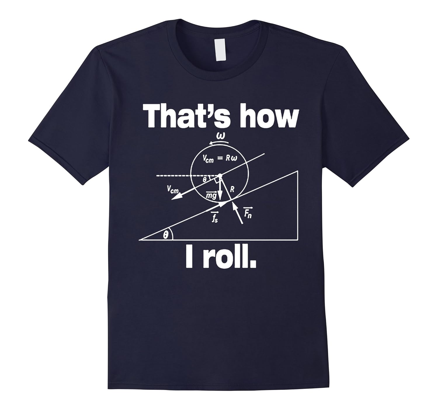 SCIENCE - THAT'S HOW I ROLL T-Shirt-ANZ