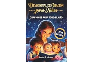 DEVOCIONAL DE ORACIÓN PARA NIÑOS: Oraciones para todo el año