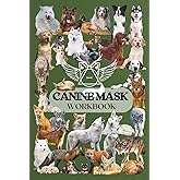 Alterhuman - Canine Mask Workbook: Mask Making Project Planner for Therians | Blank Cat Mask Outlines for Sketching, Designing & Coloring | Cute Dog & Wolf Collage Cover | Therian Community Symbol